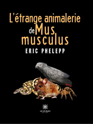 cover image of L'étrange animalerie de Mus musculus
